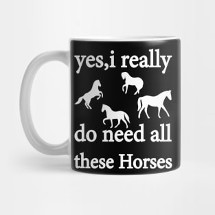 yes, i really do need all these horses Mug